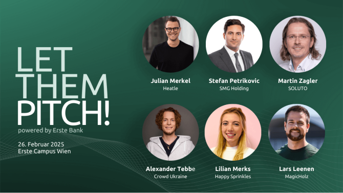 Veranstaltung 'Let Them Pitch!' powered by Erste Bank am 26. Februar 2025 am Erste Campus Wien. Zu sehen sind fünf Speaker: Julian Merkel (Heatle), Stefan Petrikovic (SMG Holding), Martin Zagler (SOLUTO), Alexander Tebbe (Crowd Ukraine), Lilli Merks (Happy Sprinkles) und Lars Leenen (MagicHolz).